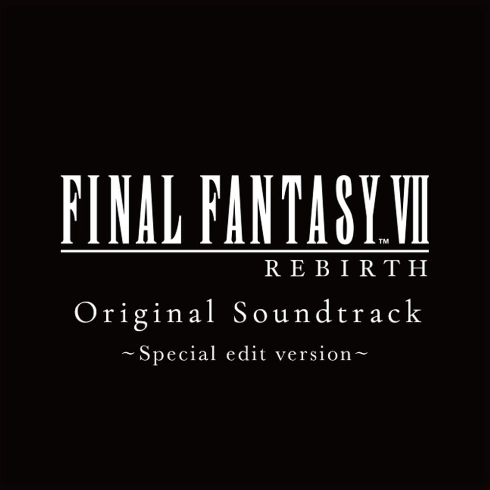 Final Fantasy VII Rebirth - Original Soundtrack Special Edit Ver.